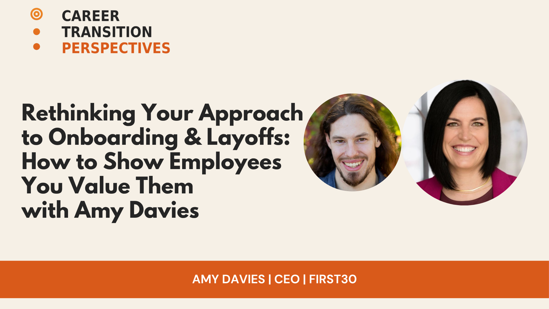 Rethinking Your Approach to Onboarding & Layoffs: How to Show Employees You Value Them with Amy Davies
